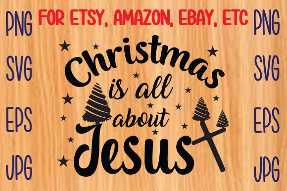Christmas-is-all-about-jesus Svg Review for T-Shirt Design Sellers