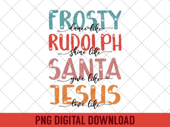 Dance Frosty Shine Rudolph Santa Jesus T-Shirt Designs