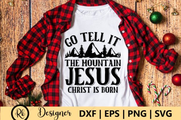 Go Tell It the Mountain Jesus Christ is T-Shirt Design Review