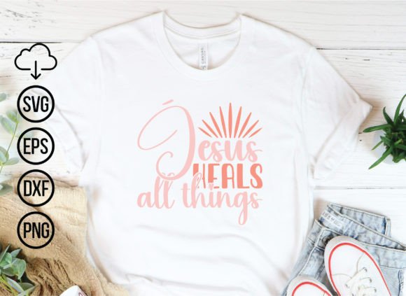 Jesus Heals All Things, Jesus Svg Bundle