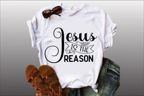 JESUS is REASON T-Shirt Designs