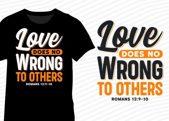 Love Does No Wrong to Others, Christian T-Shirt Designs
