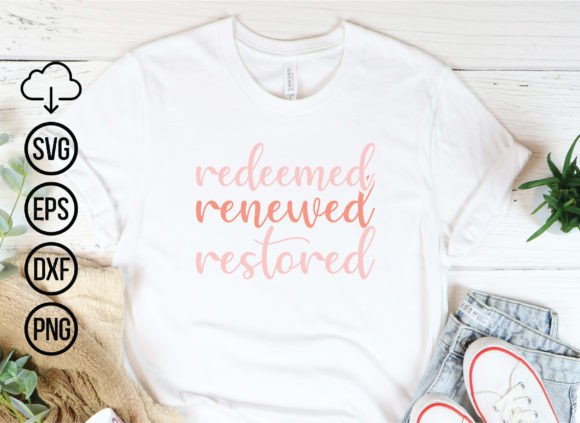 Redeemed Renewed Restored, Jesus Svg Bun T-Shirt Designs